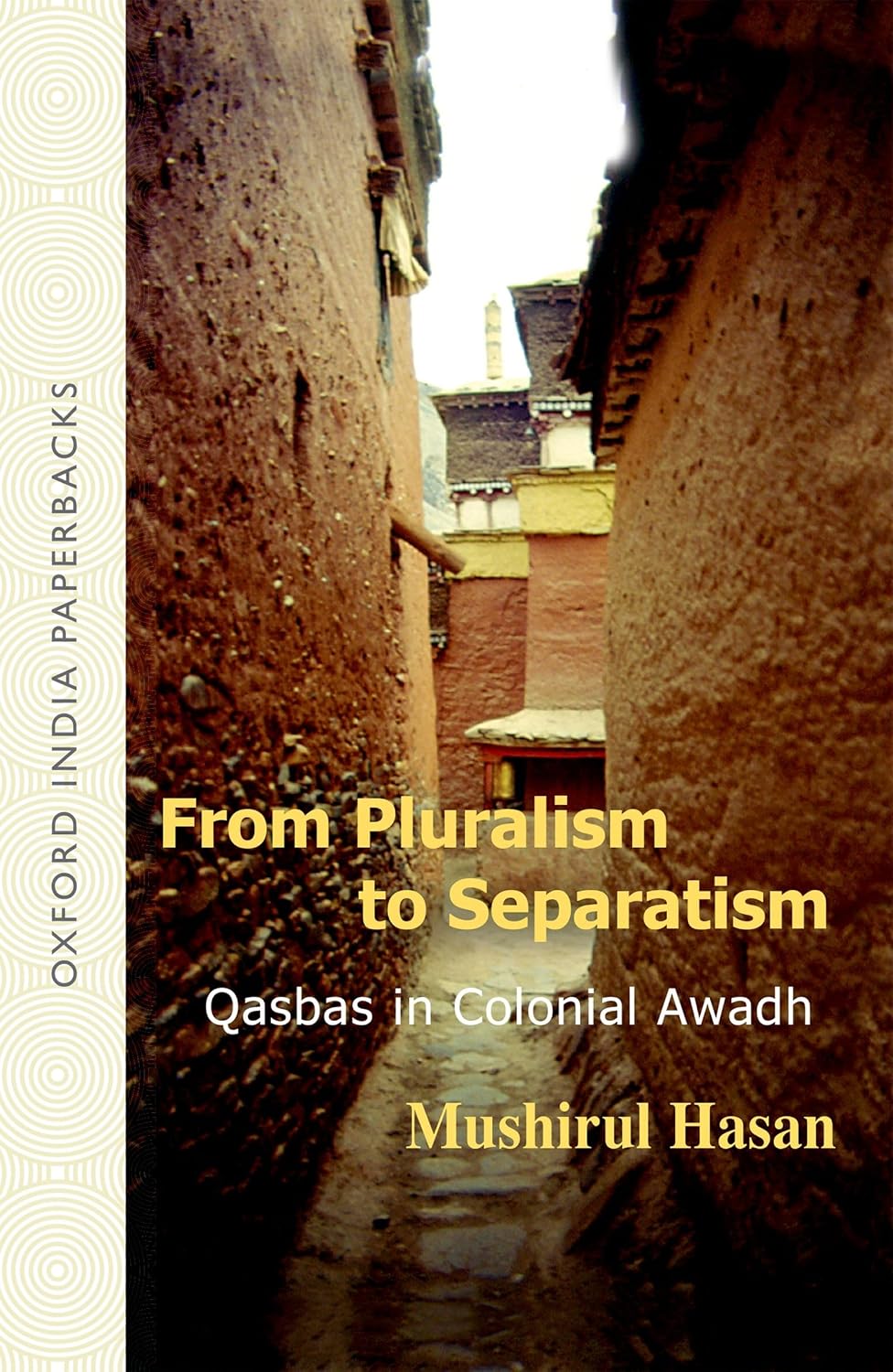 From Pluralism to Separatism : Qasbas in Colonial Awadh