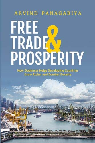 FREE TRADE AND PROSPERITY EPZI C: How Openness Helps Developing Countries Grow Richer and Combat Poverty