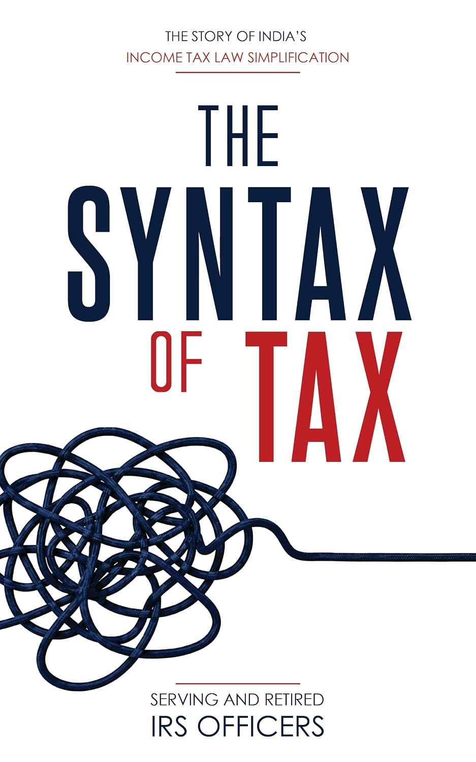 The Syntax Of Tax: The Story Of India’s Income Tax Simplification