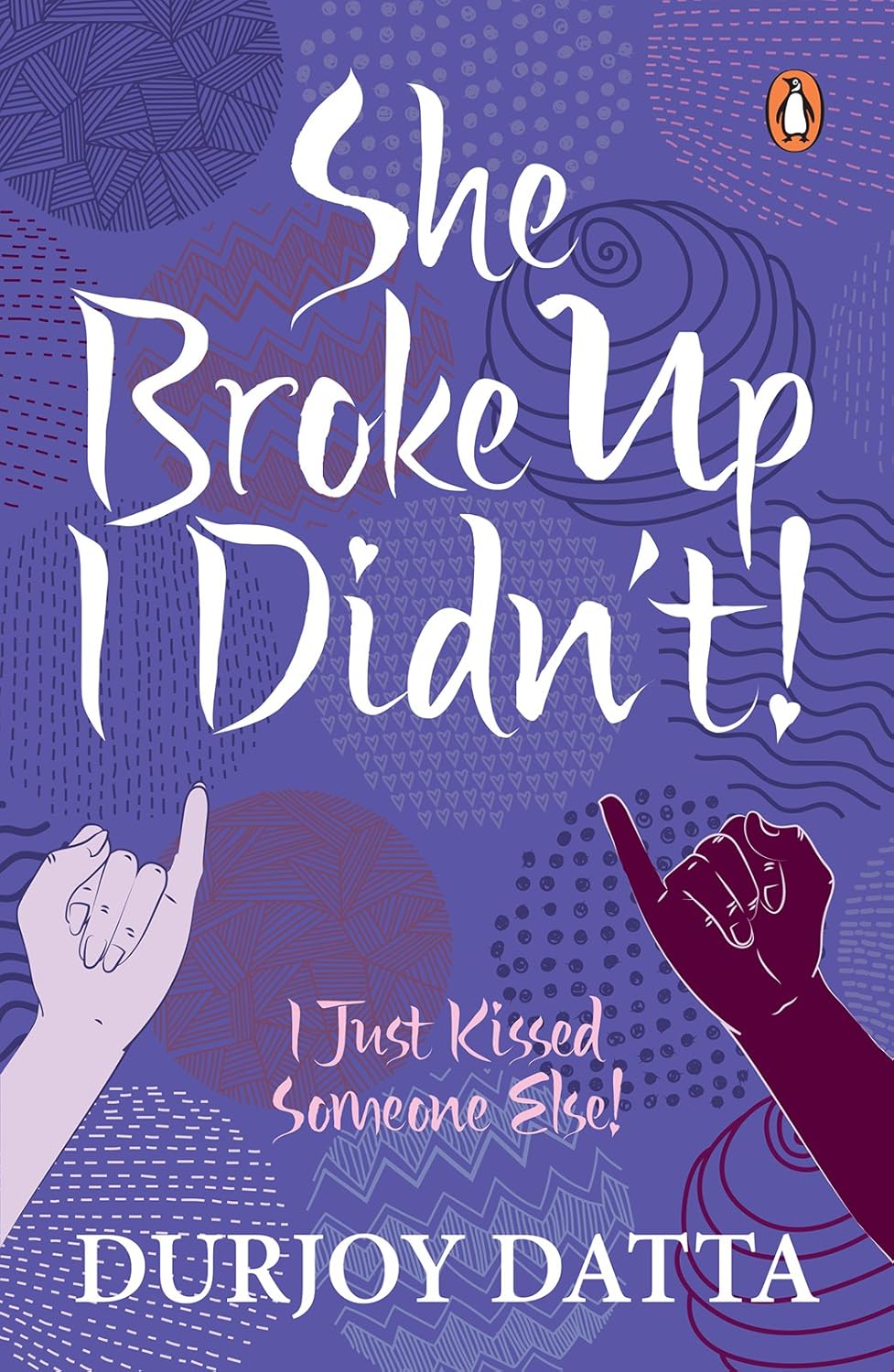 She Broke Up, I Didn't by Durjoy Datta - Book Cover