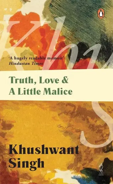 Truth, Love and a Little Malice by Khushwant Singh - Book Cover