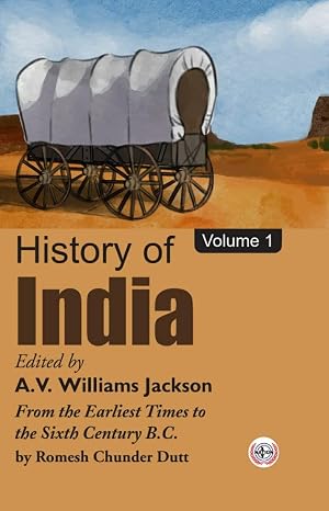 History of India : From the Earliest Times to the Sixth Century B. C. (Volume-1)