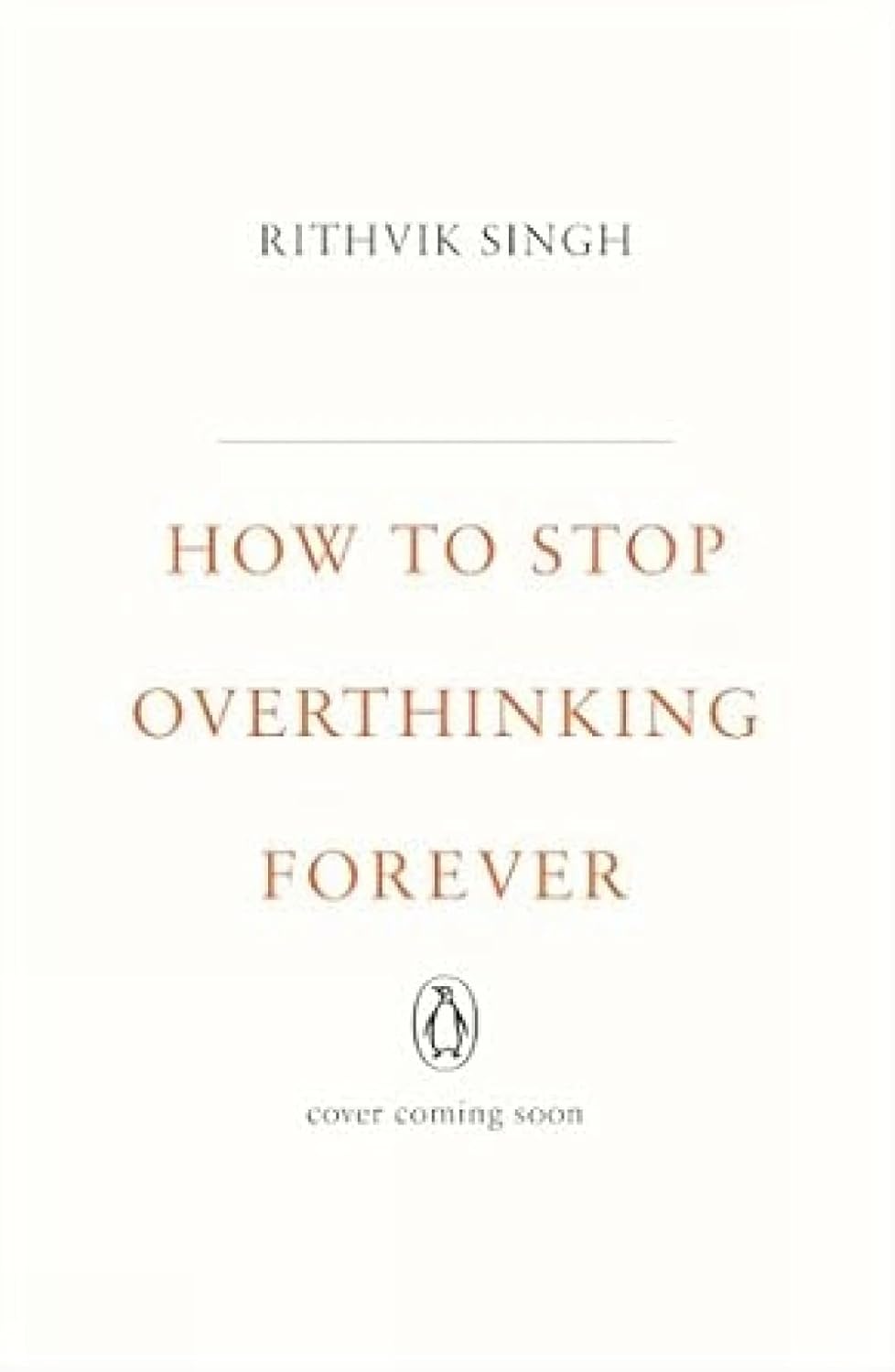 How to Stop Overthinking Forever